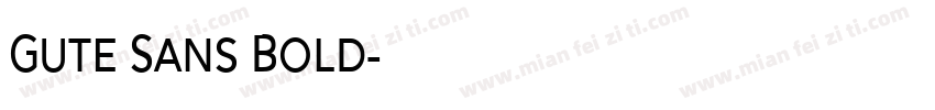 Gute Sans Bold字体转换
